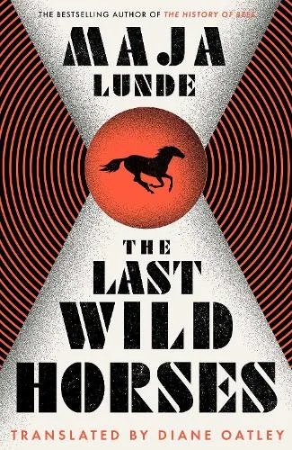 Maja Lunde The Last Wild Horses