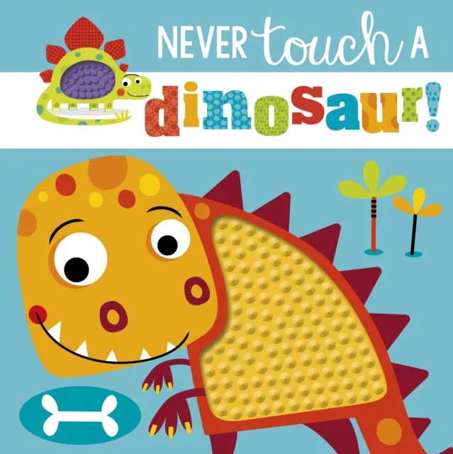 Make Believe Ideas Never Touch A Dinosaur