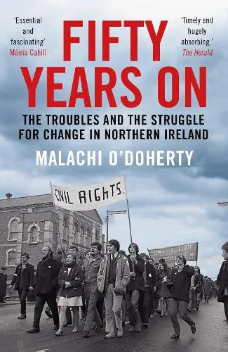 Malachi O'Doherty Fifty Years On