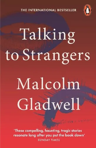 Malcolm Gladwell Talking to Strangers