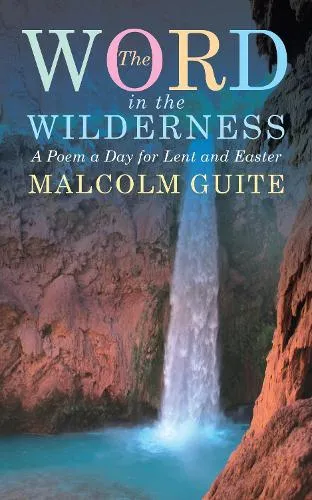 Malcolm Guite Word in the Wilderness