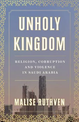 Malise Ruthven Unholy Kingdom