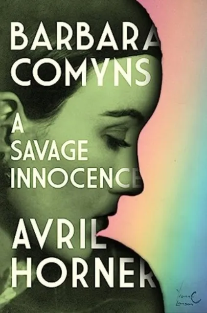 Manchester University Press Barbara Comyns : A Savage Innocence