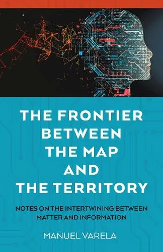 Manuel Varela The Frontier Between the Map and the Territory