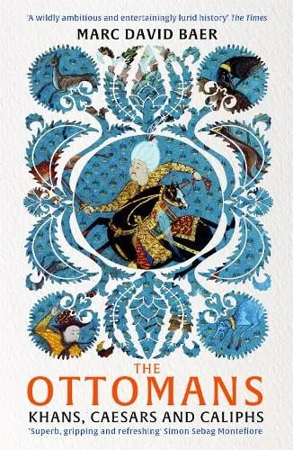 Marc David Baer The Ottomans