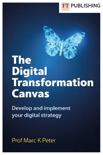 Marc K. Peter The Digital Transformation Canvas