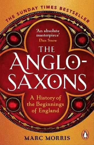 Marc Morris The Anglo-Saxons