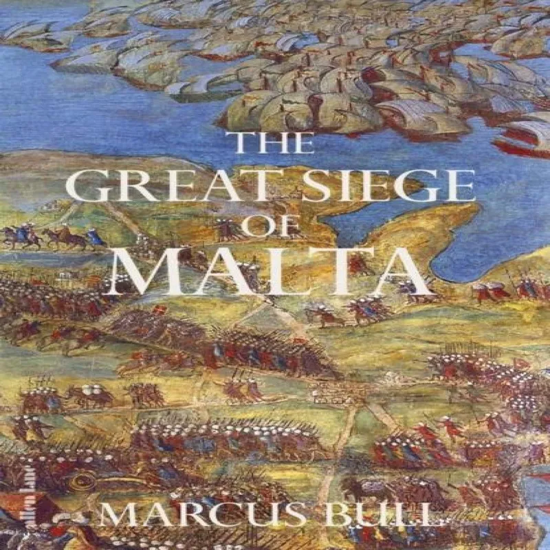 Marcus Bull The Great Siege of Malta Hardback Book Multicolor