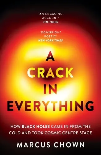 Marcus Chown A Crack in Everything