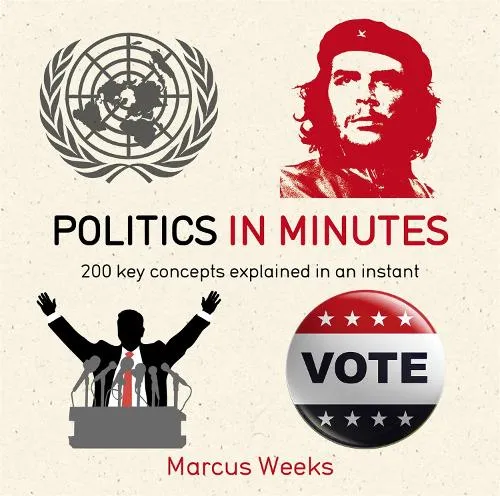 Marcus Weeks Politics in Minutes