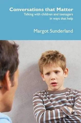 Margot Sunderland Conversations That Matter