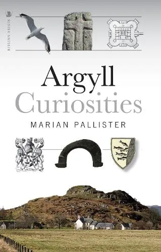 Marian Pallister Argyll Curiosities