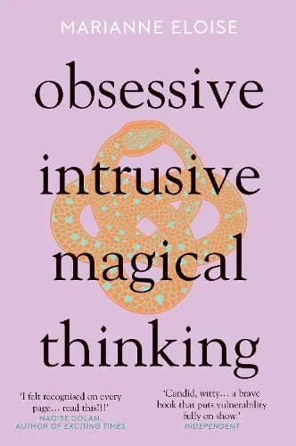 Marianne Eloise Obsessive, Intrusive, Magical Thinking