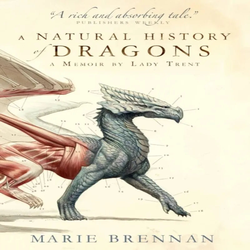 Marie Brennan A Natural History of Dragons