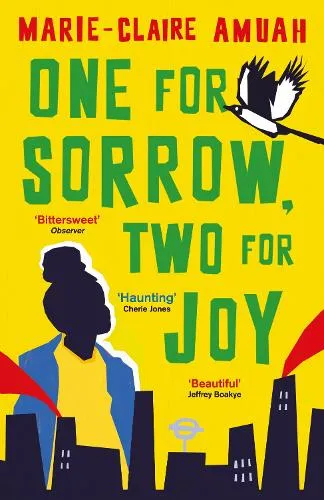 Marie-Claire Amuah One for Sorrow, Two for Joy