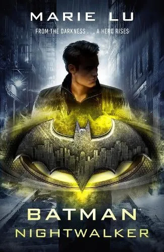 Marie Lu Batman: Nightwalker (DC Icons series)