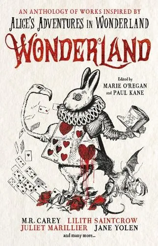Marie O'Regan Wonderland: An Anthology