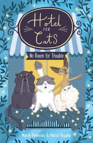 Marie Pavlenko Hotel for Cats: No Room for Trouble