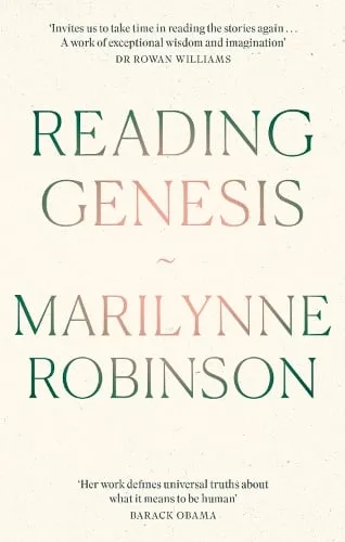 Marilynne Robinson Reading Genesis