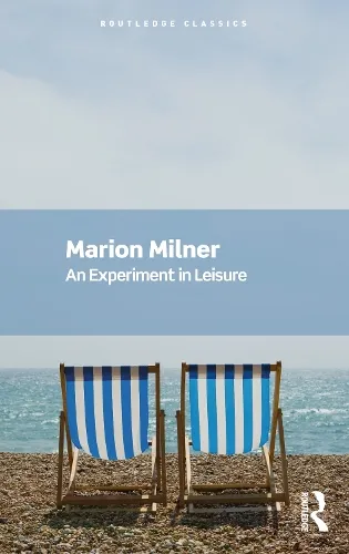 Marion Milner An Experiment in Leisure