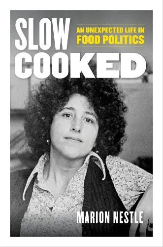 Marion Nestle Slow Cooked