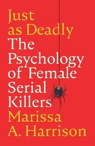 Marissa A. Harrison Just as Deadly
