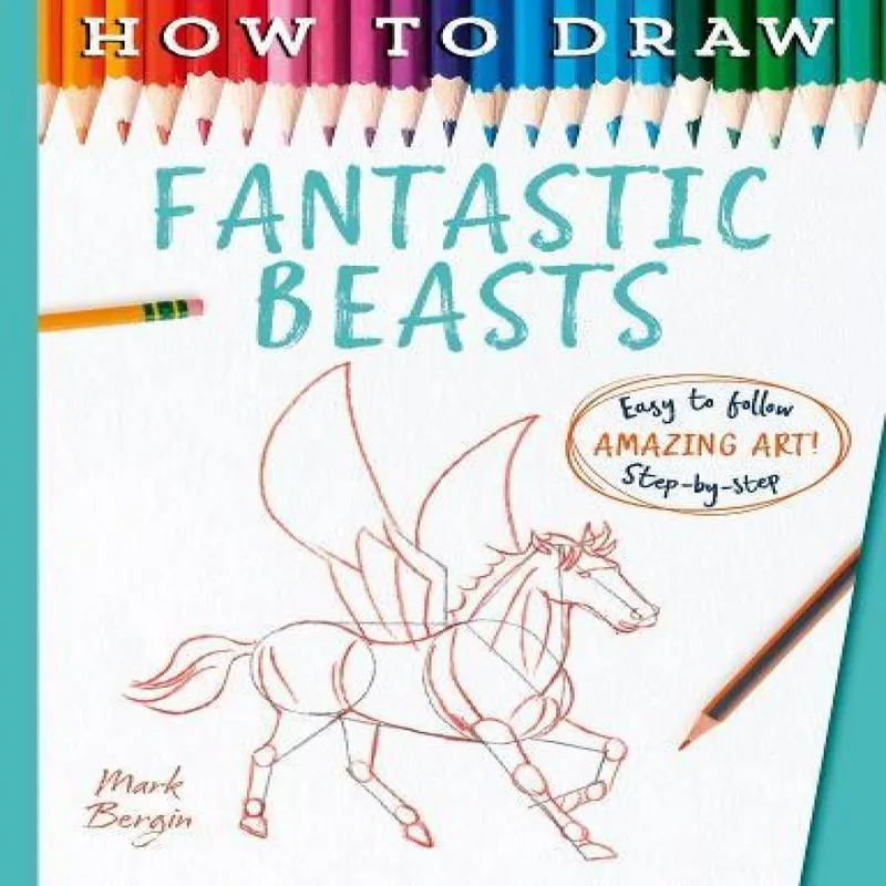 Mark Bergin How To Draw Fantastic Beasts Paperback Book Multicolor