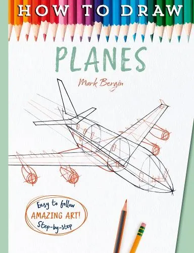 Mark Bergin How To Draw Planes