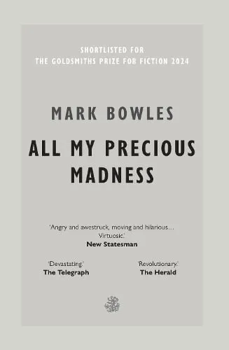 Mark Bowles All My Precious Madness