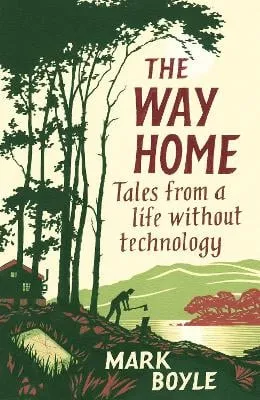 Mark Boyle The Way Home