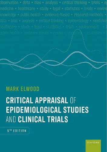 Mark Elwood Critical Appraisal of Epidemiological Studies and Clinical Trials