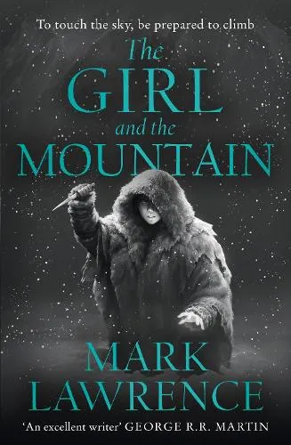Mark Lawrence The Girl and the Mountain