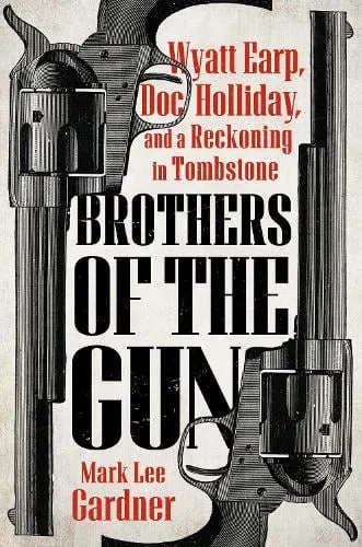Mark Lee Gardner Brothers of the Gun