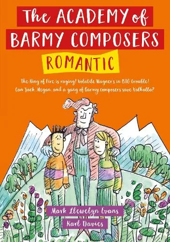 Mark Llewelyn Evans Academy of Barmy Composers: Romantic