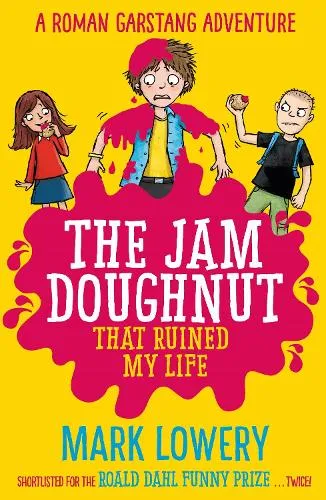 Mark Lowery The Jam Doughnut That Ruined My Life