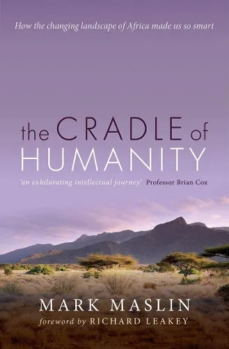 Mark Maslin The Cradle of Humanity