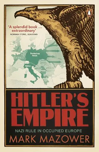 Mark Mazower Hitler's Empire