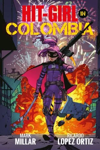 Mark Millar Hit-Girl Volume 1