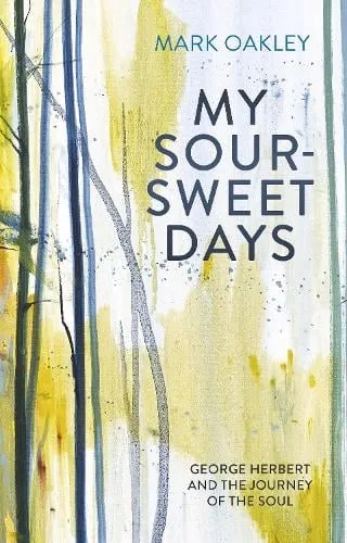 Mark Oakley My Sour-Sweet Days