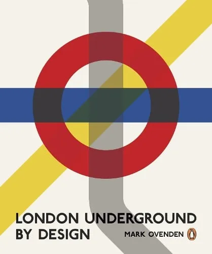 Mark Ovenden London Underground By Design
