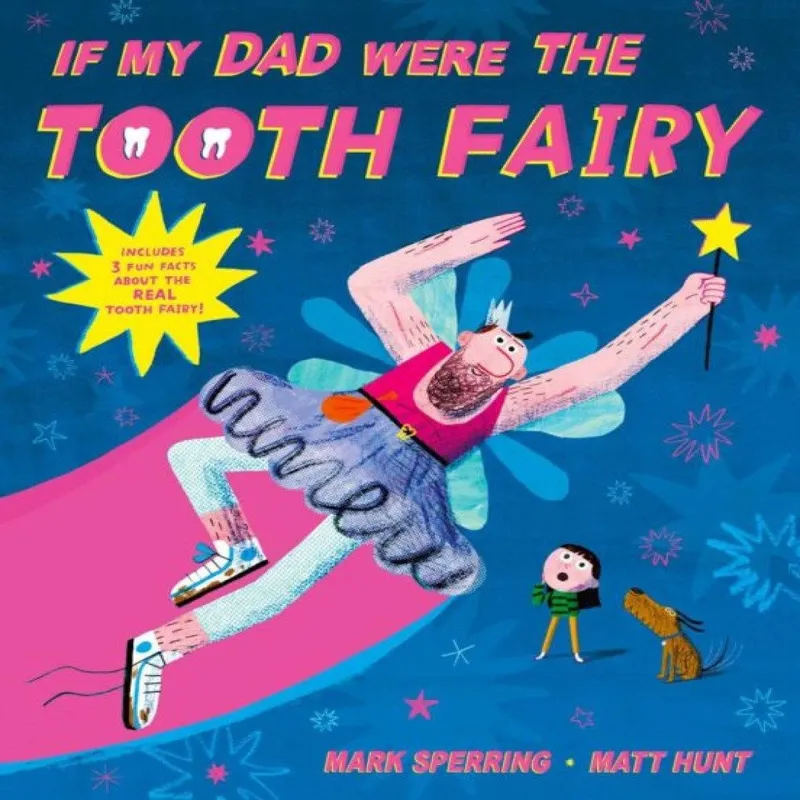 Mark Sperring If My Dad Were The Tooth Fairy Paperback Book Multicolor