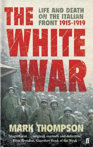 Mark Thompson The White War
