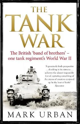 Mark Urban The Tank War