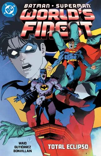 Mark Waid Batman/Superman: World's Finest Vol. 7: Total Eclipso