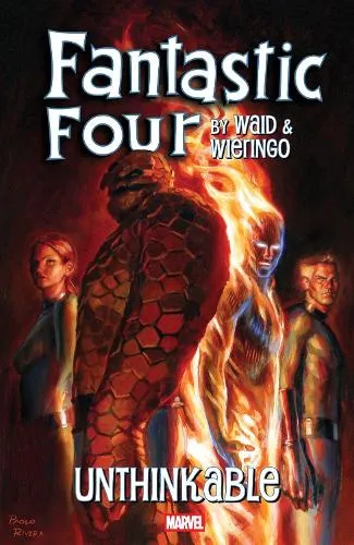 Mark Waid Fantastic Four by Waid & Wieringo: Unthinkable