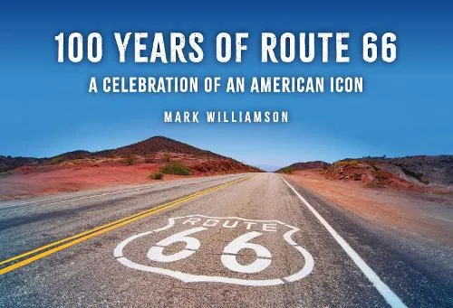 Mark Williamson 100 Years of Route 66