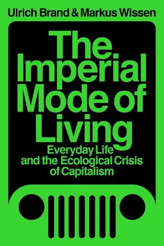 Markus Wissen The Imperial Mode of Living