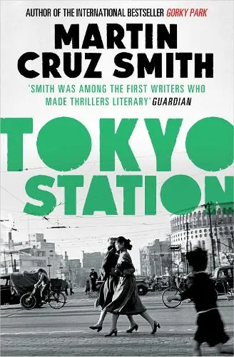 Martin Cruz Smith Tokyo Station