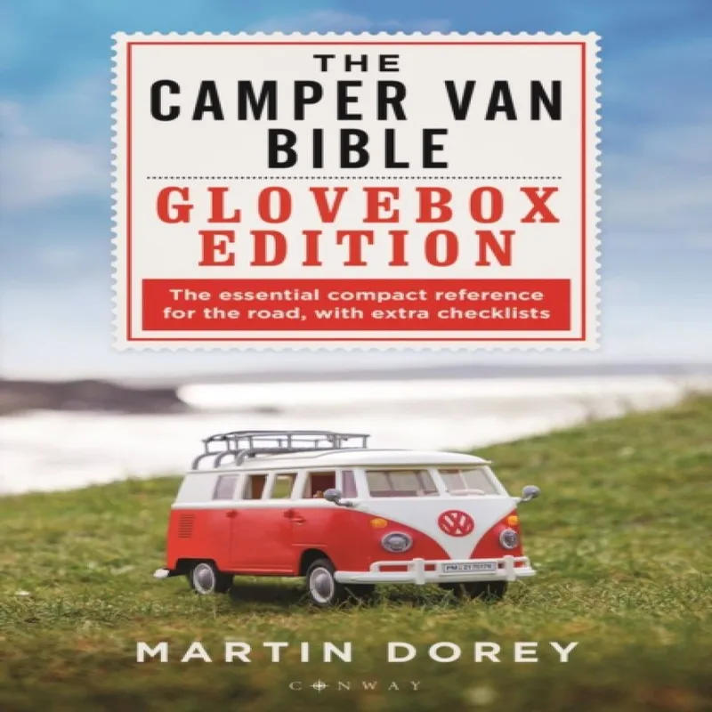Martin Dorey The Camper Van Bible: The Glovebox Edition