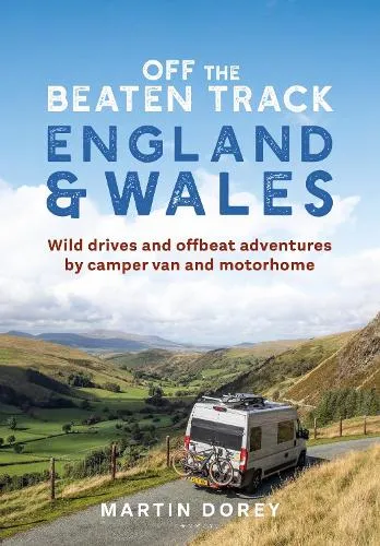 Martin Dorey Off the Beaten Track: England and Wales